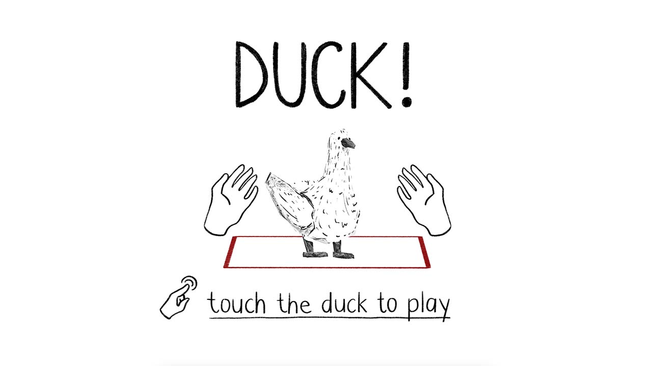 DUCK!