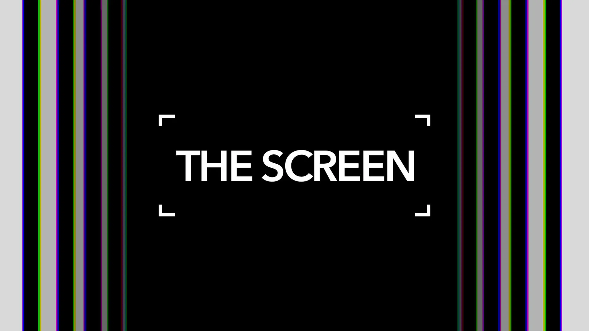 THE SCREEN